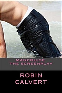 Mancruise: The Screenplay (Paperback)