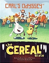 Carls Odyssey #2: The Cereal Aisle (Paperback)