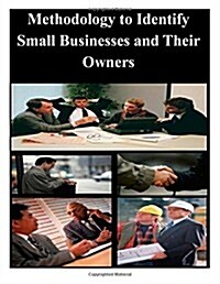 Methodology to Identify Small Businesses and Their Owners (Paperback)