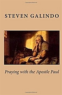 Praying With the Apostle Paul (Paperback)