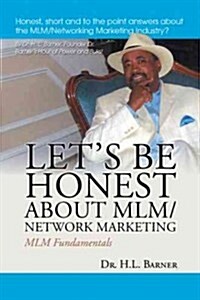 Lets Be Honest about MLM/Network Marketing: MLM Fundamentals (Paperback)