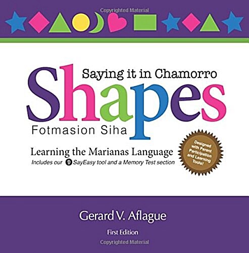 Shapes - Saying It in Chamorro: Fotmasion Siha (Paperback)