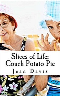 Slices of Life: Couch Potato Pie (Paperback)
