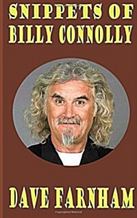 Snippets of Billy Connolly (Paperback)