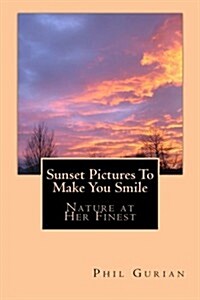 Sunset Pictures to Make You Smile (Paperback)