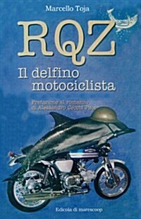 Rqz - Il Delfino Motociclista (Paperback)