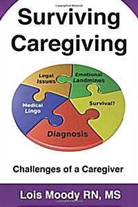 Surviving Caregiving: Challenges of a Caregiver (Paperback)