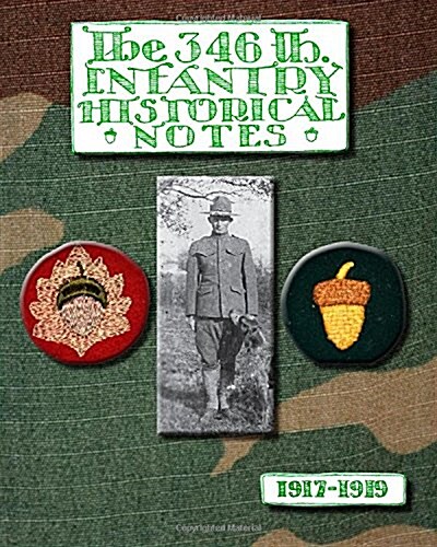 The 346th Infantry Historical Notes (Paperback)