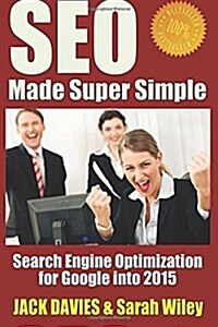 Seo Made Super Simple: Search Engine Optimization for Google (Paperback)