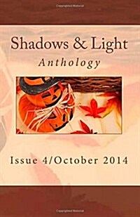 Shadows & Light Anthology: October 2014 (Paperback)