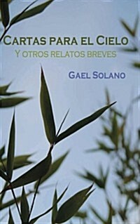 Cartas para el cielo y otros relatos breves: Edici? bolsillo (Paperback)