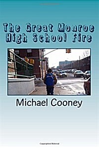 The Great Monroe High School Fire (Paperback)