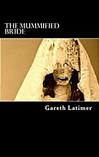 The Mummified Bride (Paperback)
