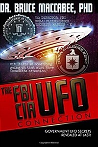 The FBI-CIA-UFO Connection: The Hidden UFO Activities of USA Intelligence Agencies (Paperback)