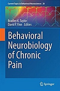 Behavioral Neurobiology of Chronic Pain (Hardcover)