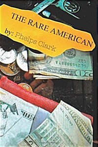 The Rare American: A Novel of Trust (Paperback)