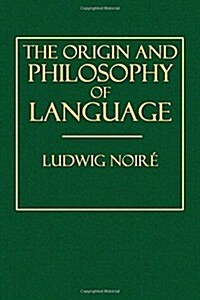 The Origin and Philosophy of Language (Paperback)