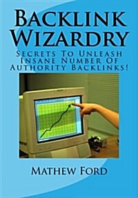 Backlink Wizardry (Paperback)