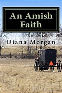 An Amish Faith (Paperback)