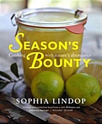 Seasons Bounty: Cooking with Natures Abundance (Paperback)