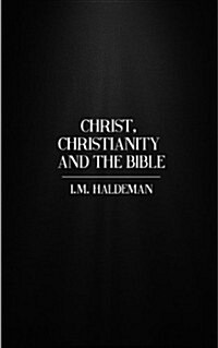 Christ, Christianity and the Bible (Paperback)