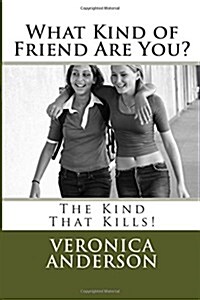 What Kind of Friend Are You?: The Kind That Kills! (Paperback)