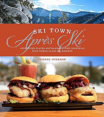 Ski Town Apres Ski (Hardcover)