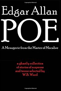 Edgar Allan Poe: A Menagerie from the Master of Macabre (Paperback)