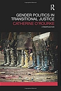 Gender Politics in Transitional Justice (Paperback)