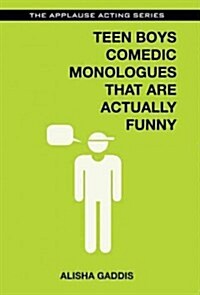 Teen Boys Comedic Monologues That Are Actually Funny (Paperback)