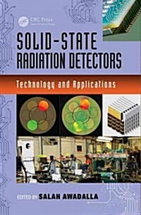 Solid-State Radiation Detectors: Technology and Applications (Hardcover)