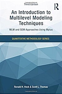An Introduction to Multilevel Modeling Techniques : MLM and SEM Approaches Using Mplus, Third Edition (Paperback, 3 New edition)