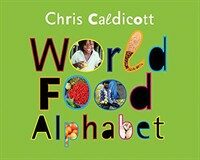 World food alphabet : a global A-Z of defferent foods