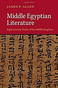 Middle Egyptian Literature : Eight Literary Works of the Middle Kingdom (Hardcover)