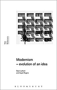 Modernism: Evolution of an Idea (Paperback)