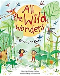 All the Wild Wonders : Poems of Our Earth (Hardcover)