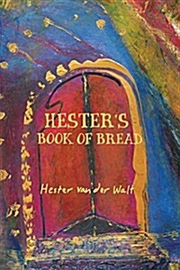 Hesters Book of Bread (Paperback)