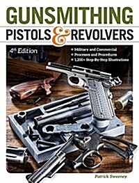 Gunsmithing Pistols & Revolvers (Paperback, 4)