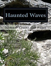 Haunted Waves: A SEQUEL TO: The Chill of Marvin Hellvines Tombstone (Paperback)