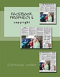 Facebook Prophecy 4 (Paperback)