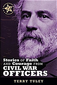 Stories of Faith & Courage from Civil War Officers (Paperback)