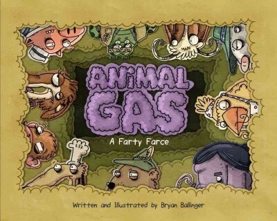 Animal Gas: A Farty Farce (Hardcover)