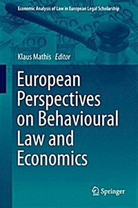 European Perspectives on Behavioural Law and Economics (Hardcover)
