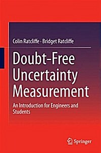 Doubt-Free Uncertainty in Measurement: An Introduction for Engineers and Students (Hardcover, 2015)