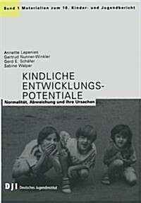 Kindliche Entwicklungspotentiale: Normalitat, Abweichung Und Ihre Ursachen (Paperback, 1999)