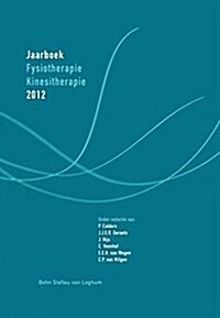 Jaarboek Fysiotherapie Kinesitherapie 2012 (Paperback, 2012)