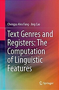 Text Genres and Registers: The Computation of Linguistic Features (Hardcover, 2015)