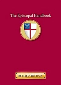 The Episcopal Handbook: Revised Edition (Paperback, Revised)