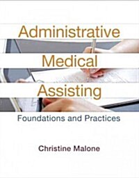 Administrative Medical Assisting: Foundations and Practices (Paperback, 2, Revised)