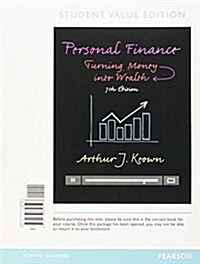 Personal Finance: Turning Money Into Wealth, Student Value Edition (Loose Leaf, 7)